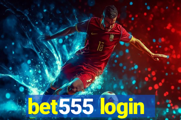 bet555 login